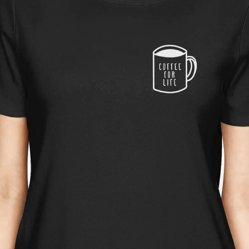 Coffee For Life Pocket Women's Black Shirts Typographic Tee